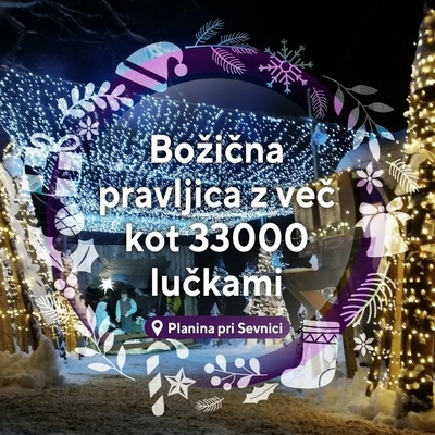 Božična pravljica z več kot 33000 lučkami na Planini pri Sevnici.