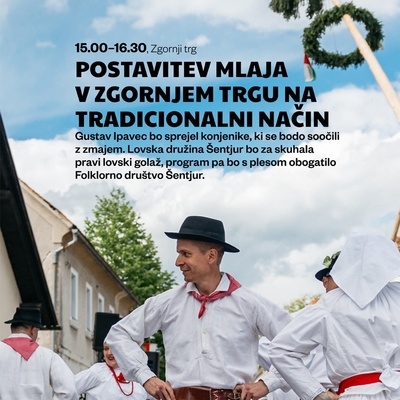 Postavitev mlaja na tradicionalni način bodo popestrili kulturni nastopi.