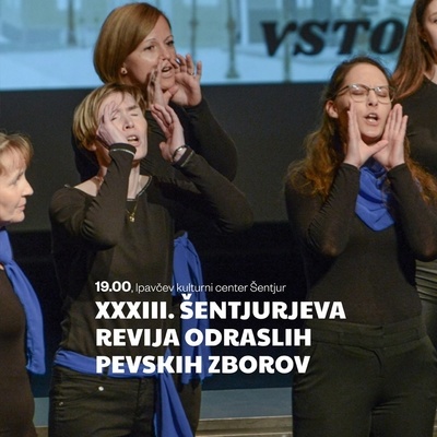  Vabljeni na XXXIII. Šentjurjevo revijo odraslih pevskih zborov.